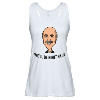 Adam Ray WeLl Be Right Back Ladies Essential Flowy Tank