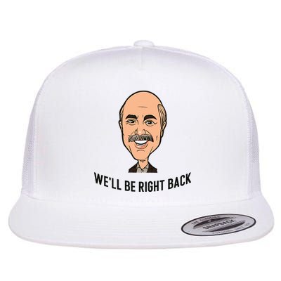 Adam Ray WeLl Be Right Back Flatbill Hat
