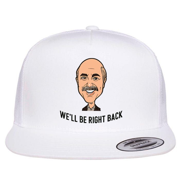 Adam Ray WeLl Be Right Back Flatbill Hat