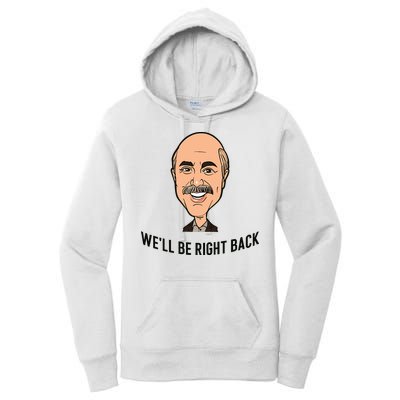 Adam Ray WeLl Be Right Back Women's Pullover Hoodie