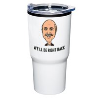 Adam Ray WeLl Be Right Back Tumbler