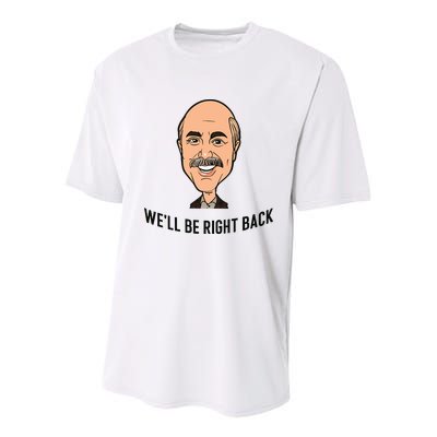 Adam Ray WeLl Be Right Back Youth Performance Sprint T-Shirt