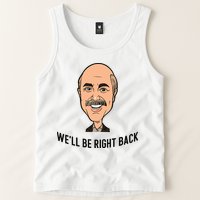 Adam Ray WeLl Be Right Back Tank Top