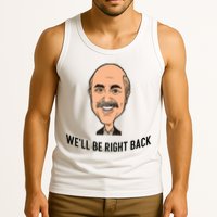 Adam Ray WeLl Be Right Back Tank Top