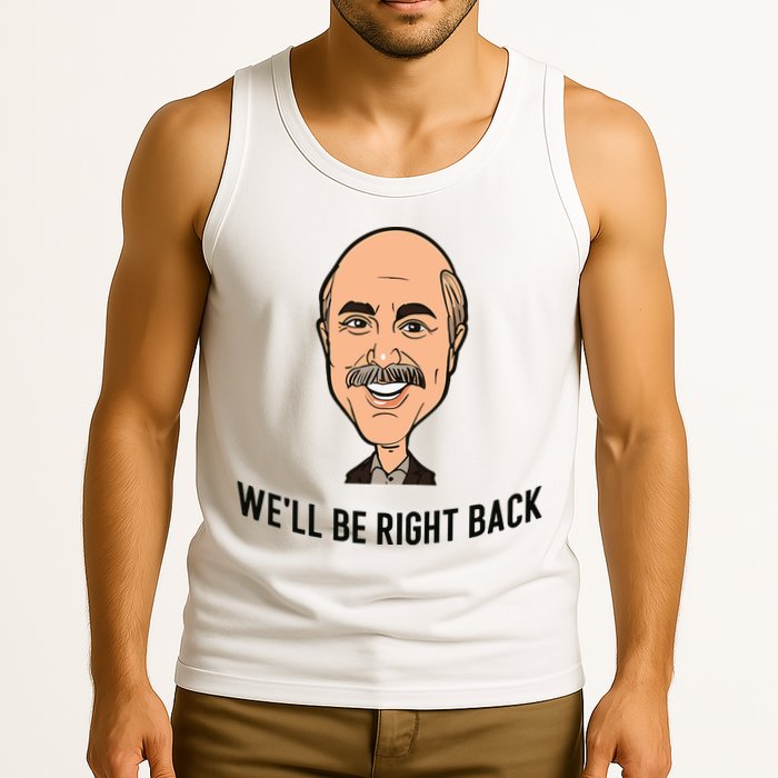 Adam Ray WeLl Be Right Back Tank Top