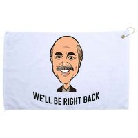 Adam Ray WeLl Be Right Back Grommeted Golf Towel