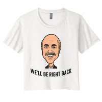 Adam Ray WeLl Be Right Back Crop Top