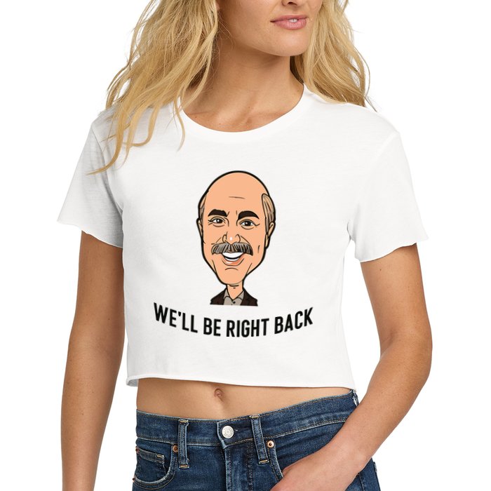 Adam Ray WeLl Be Right Back Crop Top