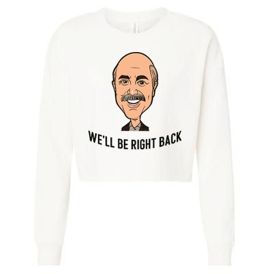 Adam Ray WeLl Be Right Back Cropped Pullover Crew