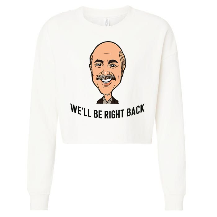 Adam Ray WeLl Be Right Back Cropped Pullover Crew