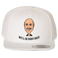 Adam Ray WeLl Be Right Back Wool Snapback Cap