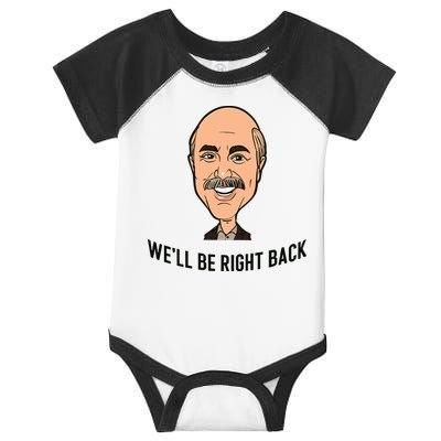 Adam Ray WeLl Be Right Back Infant Baby Jersey Bodysuit
