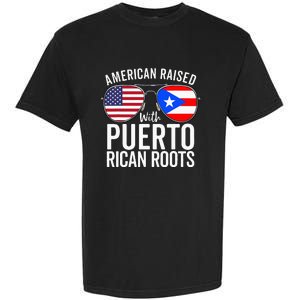 American Raised With Puerto Rican Roots USA Puerto Rico Flag Garment-Dyed Heavyweight T-Shirt