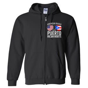 American Raised With Puerto Rican Roots USA Puerto Rico Flag Full Zip Hoodie