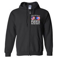 American Raised With Puerto Rican Roots USA Puerto Rico Flag Full Zip Hoodie