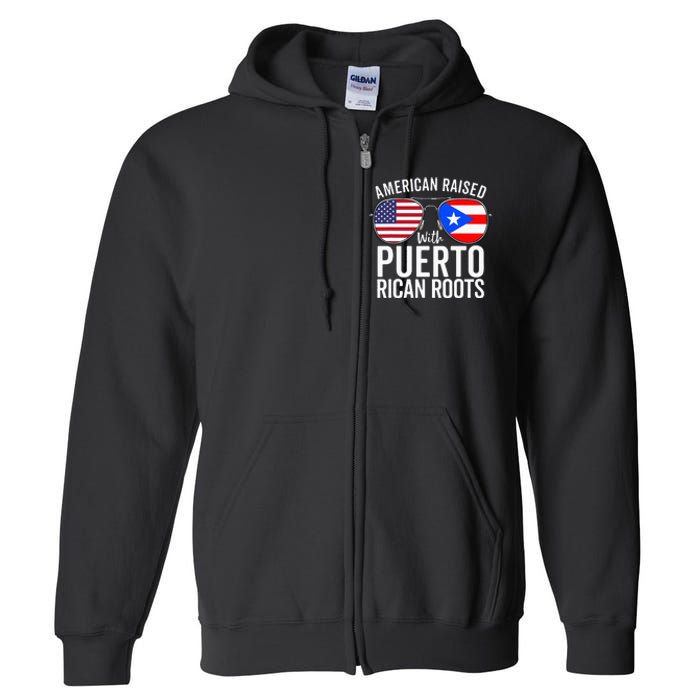 American Raised With Puerto Rican Roots USA Puerto Rico Flag Full Zip Hoodie