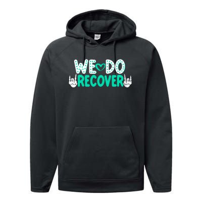 Addiction Recovery We Do Recover Performance Fleece Hoodie