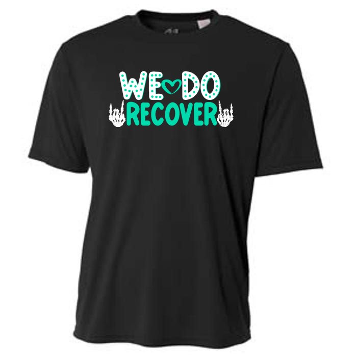 Addiction Recovery We Do Recover Cooling Performance Crew T-Shirt