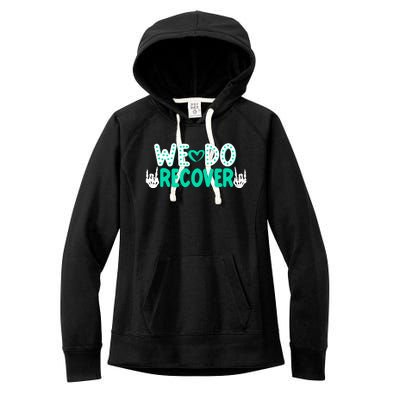 Addiction Recovery We Do Recover Women's Fleece Hoodie