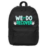 Addiction Recovery We Do Recover 16 in Basic Backpack