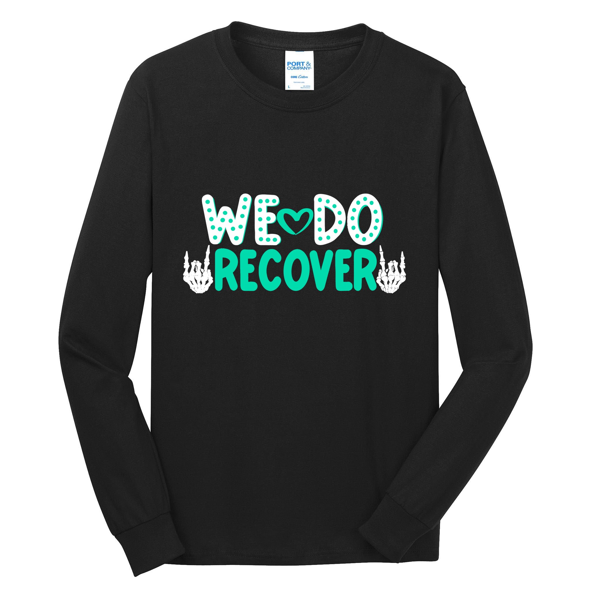 Addiction Recovery We Do Recover Tall Long Sleeve T-Shirt
