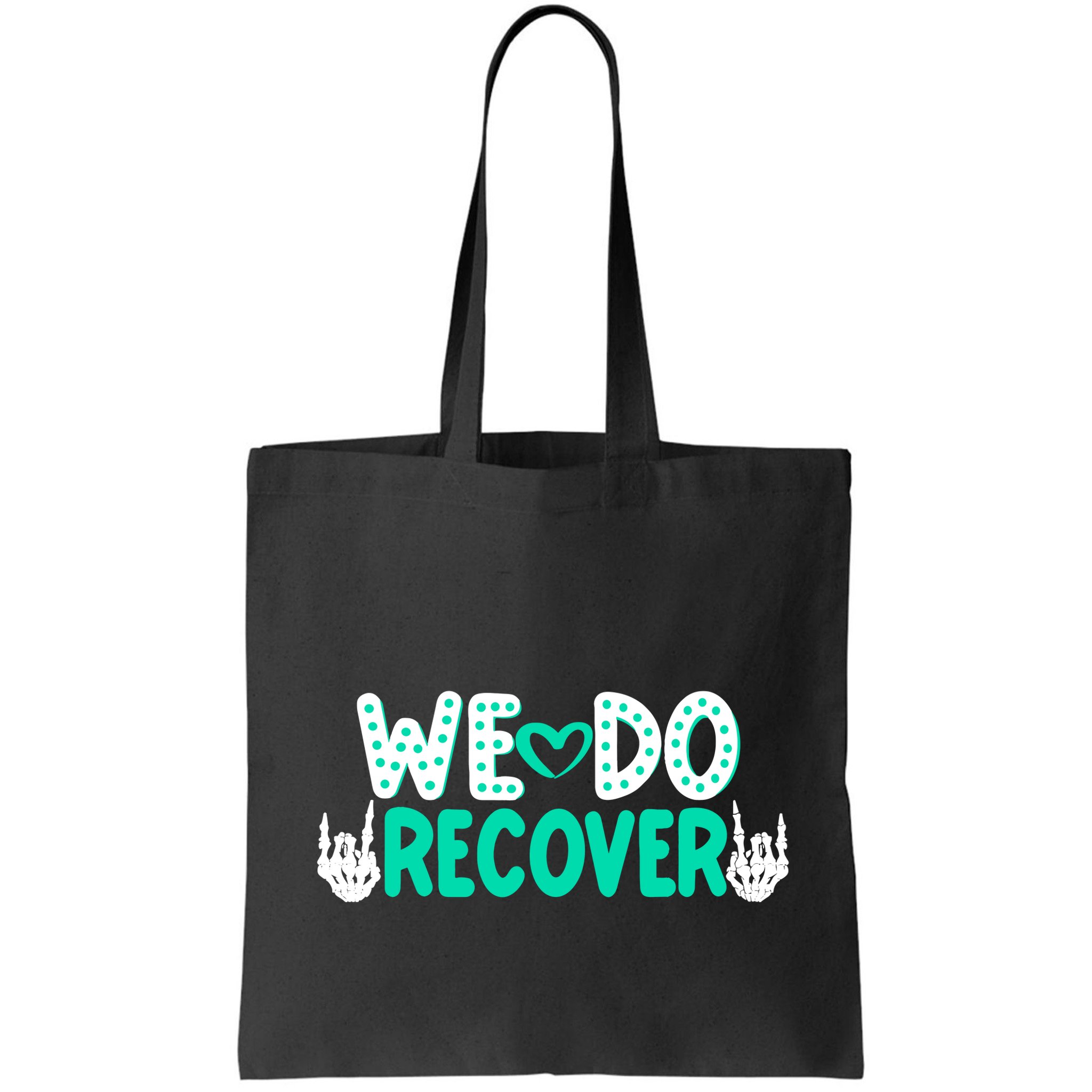 Addiction Recovery We Do Recover Bag