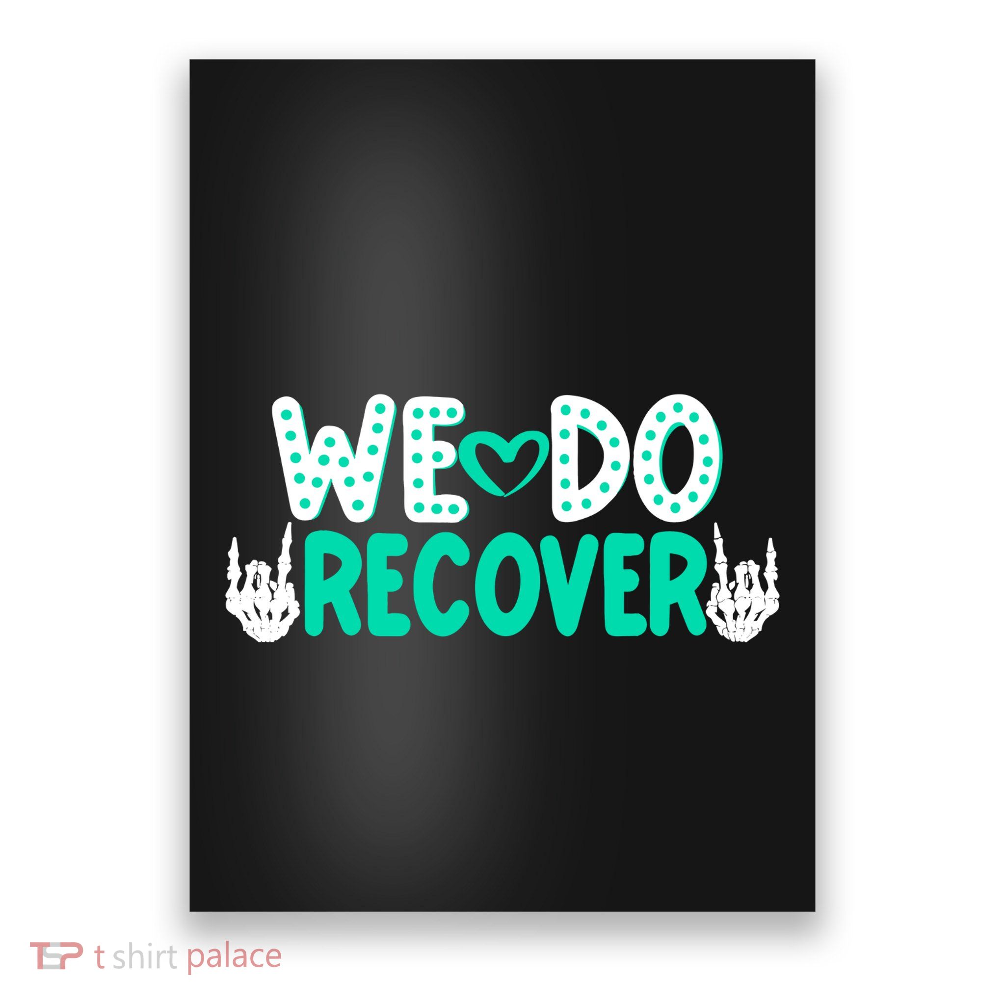 Addiction Recovery We Do Recover Poster