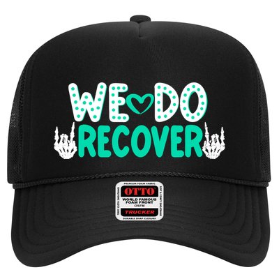 Addiction Recovery We Do Recover Trucker Hat