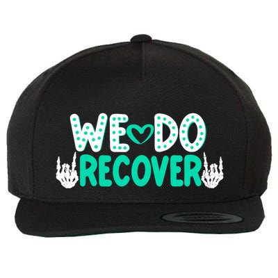 Addiction Recovery We Do Recover Wool Snapback Cap