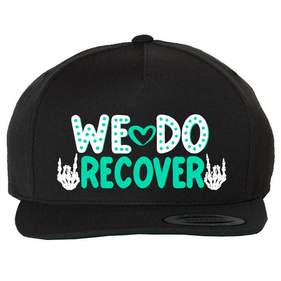 Addiction Recovery We Do Recover Wool Snapback Cap