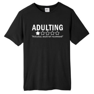 Adulting Ridiculous Would Not Recommend Tall Fusion ChromaSoft Performance T-Shirt