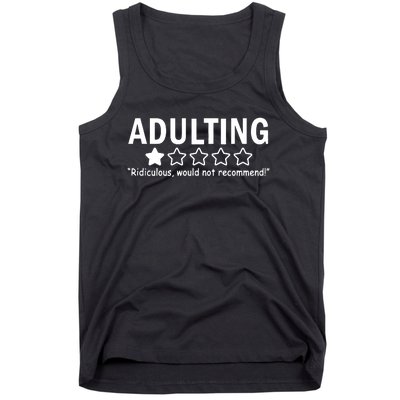 Adulting Ridiculous Would Not Recommend Tank Top