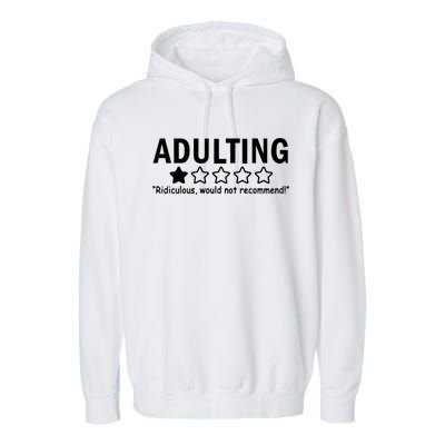 Adulting Ridiculous Would Not Recommend Garment-Dyed Fleece Hoodie