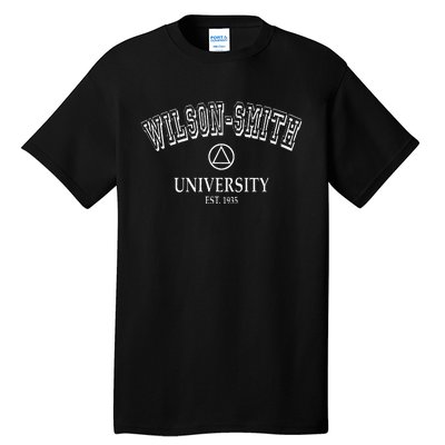 Addiction Recovery WILSON SMITH UNIVERSITY Alcoholics AA Tall T-Shirt