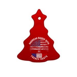 American Raised With French Roots France Us Flag Meaningful Gift Ceramic Tree Ornament