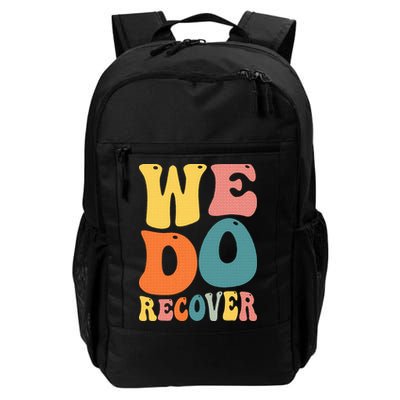 Addiction Recovery We Do Recover Gift Daily Commute Backpack