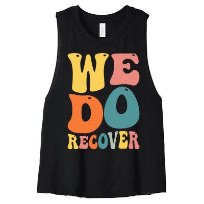 Addiction Recovery We Do Recover Gift Women's Racerback Cropped Tank