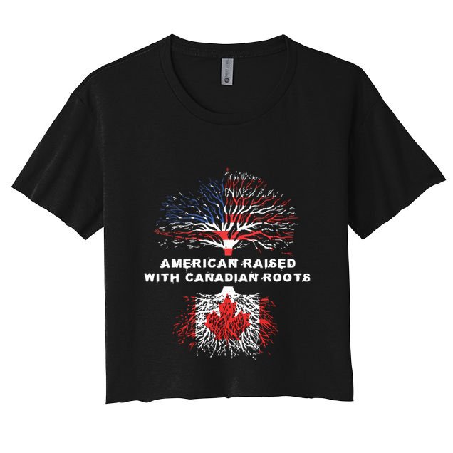 American Raised With Canadian Roots Canada Crop Top