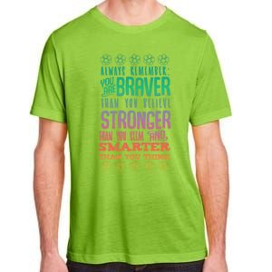 Always Remember You Are Braver Than You Believe Motivation Gift Adult ChromaSoft Performance T-Shirt