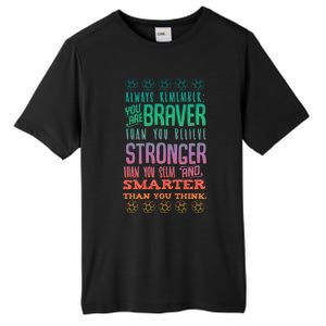 Always Remember You Are Braver Than You Believe Motivation Gift Tall Fusion ChromaSoft Performance T-Shirt