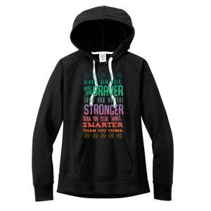 Always Remember You Are Braver Than You Believe Motivation Gift Women's Fleece Hoodie