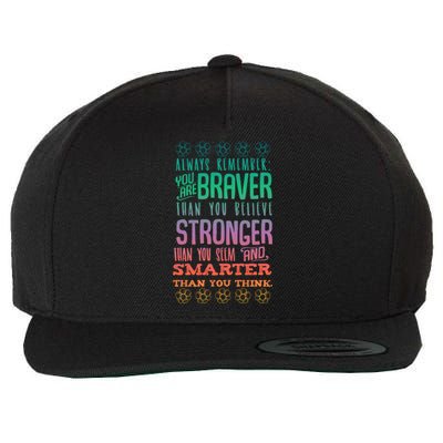 Always Remember You Are Braver Than You Believe Motivation Gift Wool Snapback Cap