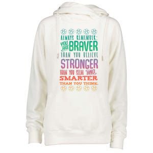 Always Remember You Are Braver Than You Believe Motivation Gift Womens Funnel Neck Pullover Hood