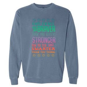 Always Remember You Are Braver Than You Believe Motivation Gift Garment-Dyed Sweatshirt