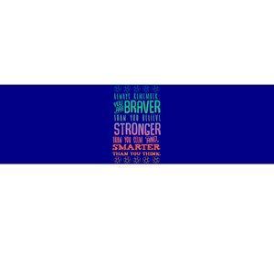 Always Remember You Are Braver Than You Believe Motivation Gift Bumper Sticker