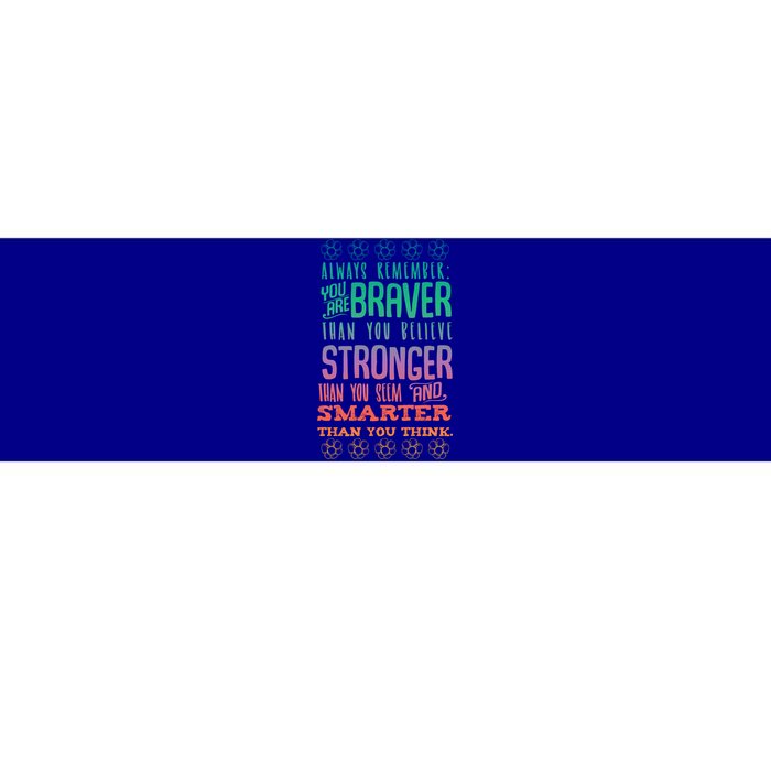 Always Remember You Are Braver Than You Believe Motivation Gift Bumper Sticker