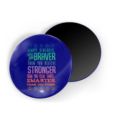 Always Remember You Are Braver Than You Believe Motivation Gift Magnet