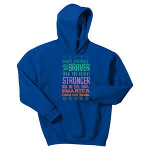 Always Remember You Are Braver Than You Believe Motivation Gift Kids Hoodie