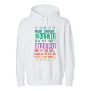 Always Remember You Are Braver Than You Believe Motivation Gift Garment-Dyed Fleece Hoodie