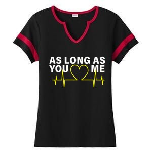 As Long As You Love Me Ladies Halftime Notch Neck Tee